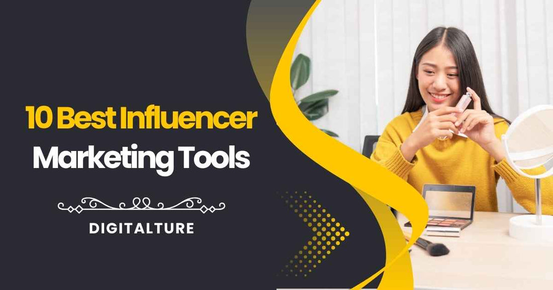 10 Best Influencer Marketing Tools