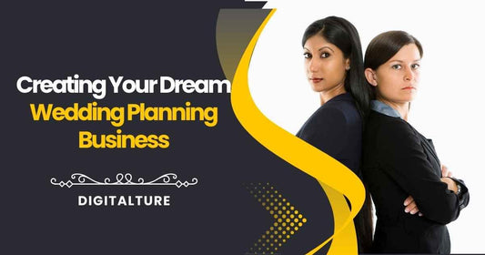 Creating Your Dream Wedding Planning Business