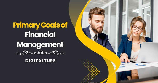 Primary Goals of Financial Management