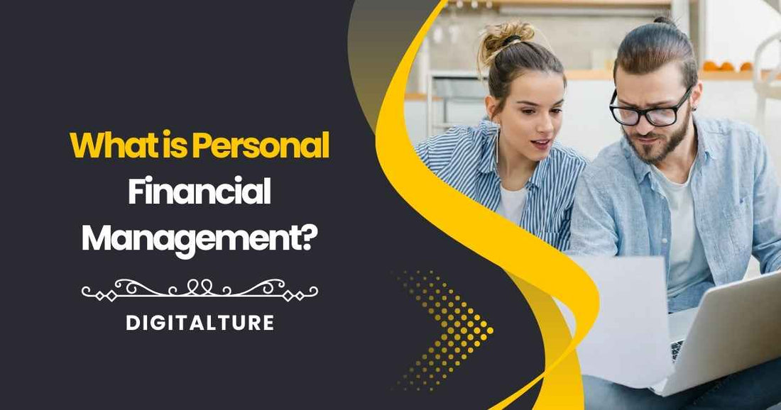 What is Personal Financial Management?